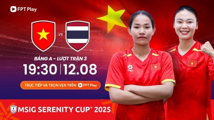 Nhận định Nữ Việt Nam vs Nữ Thái Lan, 19h30 ngày 12/8: Điểm tựa lịch sử - 1