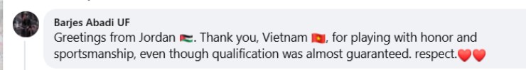 "Lời chào từ Jordan. Cảm ơn Việt Nam dã thi đấu với danh dự và tinh thần thể thao dù các bạn đã gần như chắc suất đi tiếp"